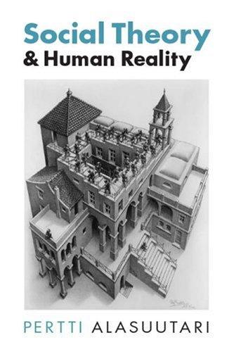 Social theory and human reality