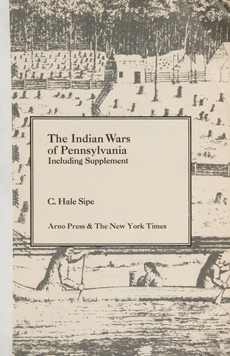 The Indian wars of Pennsylvania, including supplement