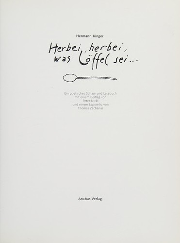 Herbei, herbei, was löffel sei--