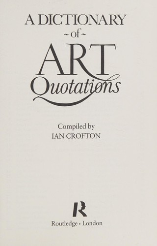 A Dictionary of art quotations