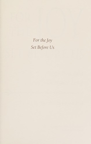 For the joy set before us