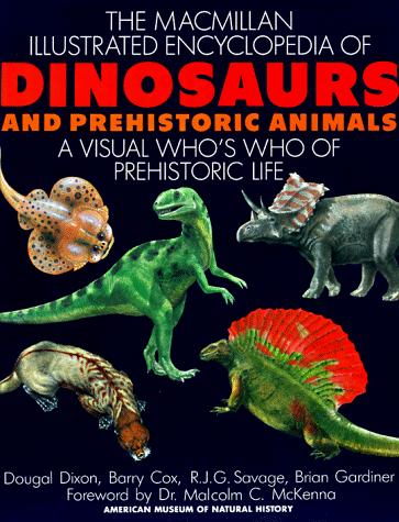 The Macmillan illustrated encyclopedia of dinosaurs and prehistoric animals