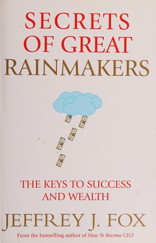 Secrets of Great Rainmakers