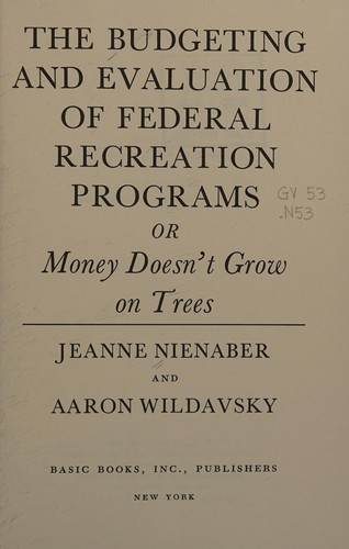 The budgeting and evaluation of Federal recreation programs