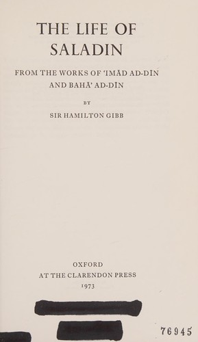 The life of Saladin: from the works of ʻImād ad-Dīn and Bahāʼ ad-Dīn