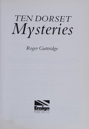 Ten Doreset Mysteries, County Murders & Mysteries