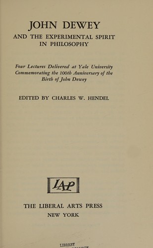 John Dewey and the experimental spirit in philosophy