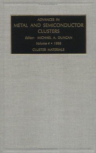 Advances in Metal and Semiconductor Clusters, Volume 4 (Advances in Metal and Semiconductor Clusters)