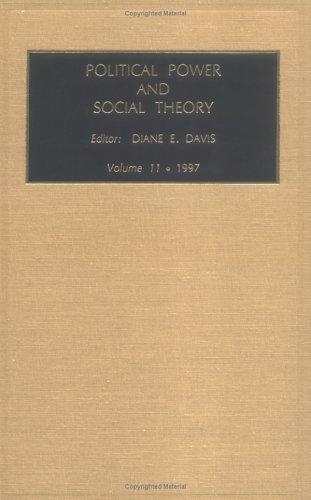 Political Power and Social Theory, Volume 11 (Political Power and Social Theory)
