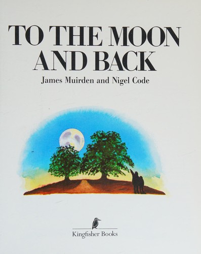 To the Moon and Back