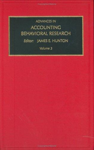 Advances in Accounting Behavioral Research, Volume 3 (Advances in Accounting Behavioral Research)