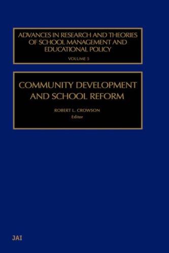 Community Development and School Reform (Advances in Research and Theories of School Management and Educational Policy)