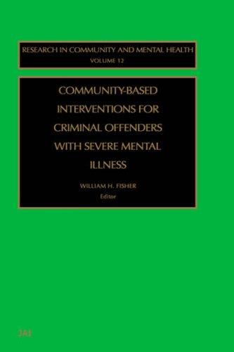 Community-based interventions for criminal offenders with severe mental illness