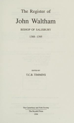 The register of John Waltham, Bishop of Salisbury, 1388-1395