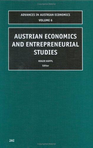 Austrian Economics and  Entrepreneurial Studies, Volume 6 (Advances in Austrian Economics)