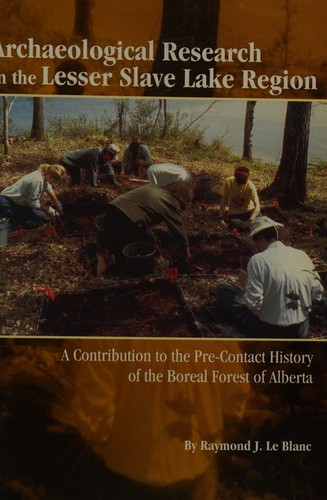 Archaeological research in the Lesser Slave Lake Region