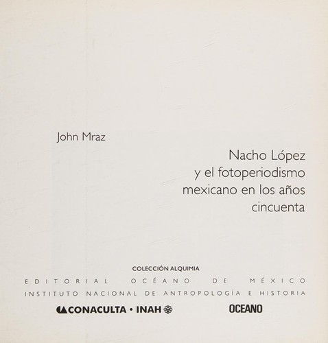Nacho López y el fotoperiodismo mexicano en los años cincuenta