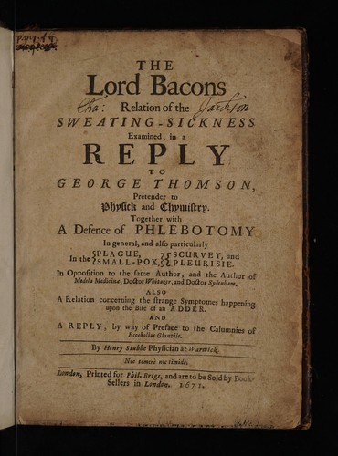 The Lord Bacons relation to the sweating-sickness examined, in a reply to George Thomson, pretender to physick and chymistry
