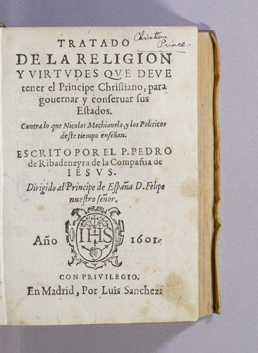Tratado de la religion y virtudes que deue tener el principe Christiano, para gouernar y conseruar sus estados