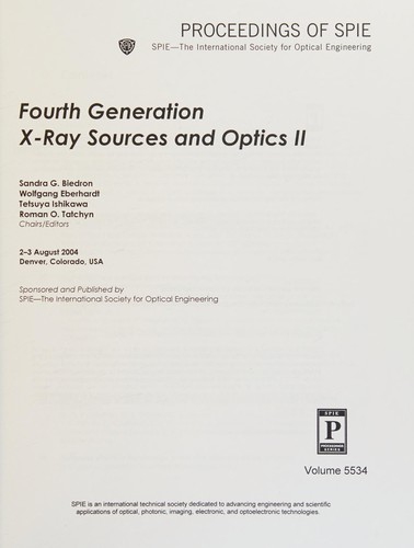 Fourth generation x-ray sources and optics II