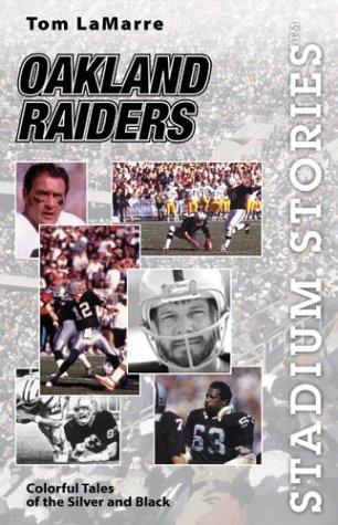 Stadium Stories: Oakland Raiders
