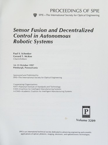 Sensor fusion and decentralized control in autonomous robotic systems