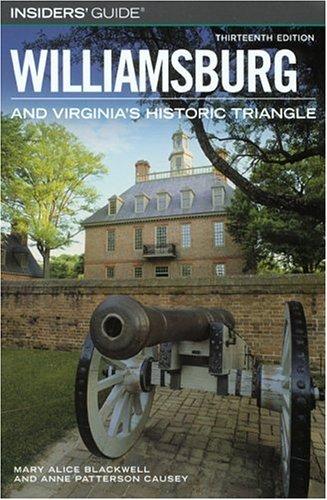 The Insiders' guide to Williamsburg and Virginia's historic triangle