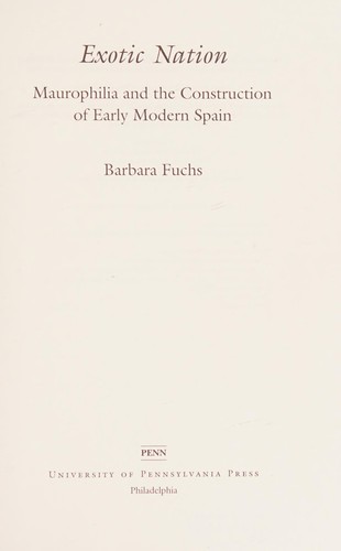 Maurophilia and the construction of early modern Spain