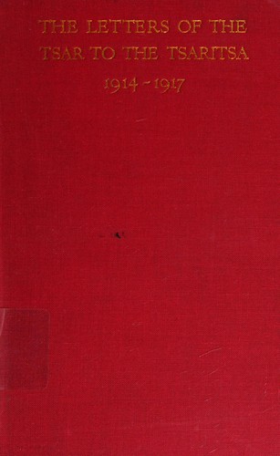 The letters of the Tsaritsa to the Tsar, 1914-1916