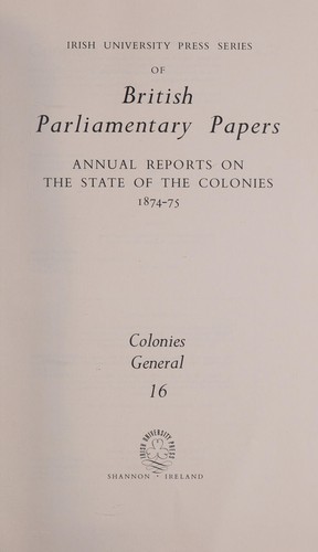 Annual reports on the state of the colonies, 1874-75