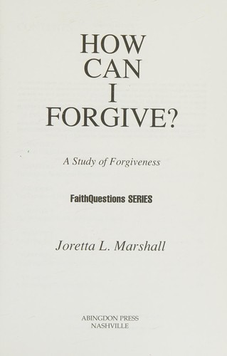 How can I forgive?