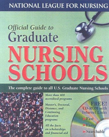 Official Guide to Graduate Nursing Schools (Book & CD-ROM for Windows & Macintosh) (National League for Nursing Series)