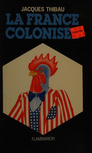 La France colonisée