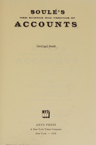 Soulé's new science and practice of accounts