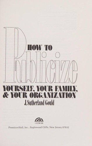 How to publicize yourself, your family & your organization