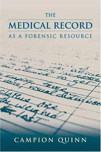 The Medical Record as a Forensic Resource