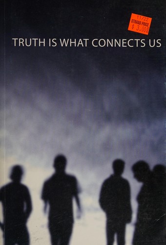 Truth is what connects us