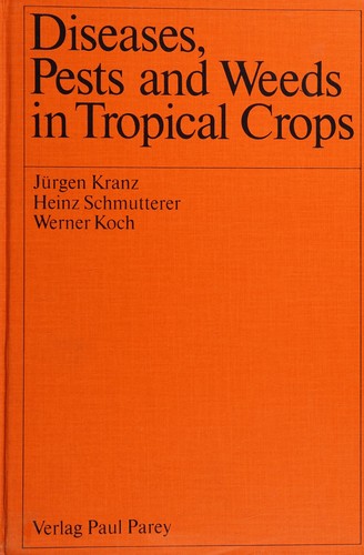 Diseases, pests and weeds in tropical crops