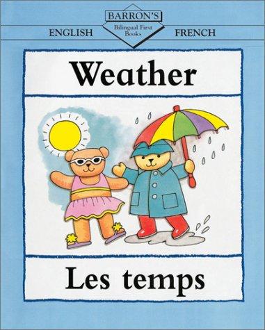 Weather/Les Temps (Bilingual First Books, English-French)
