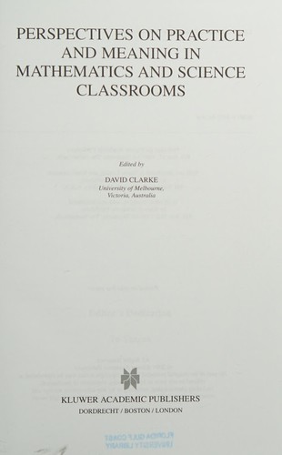 Perspectives on practice and meaning in mathematics and science classrooms