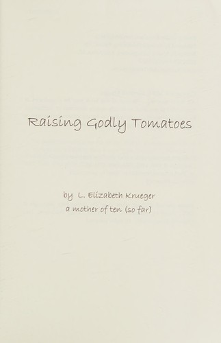 Raising godly tomatoes