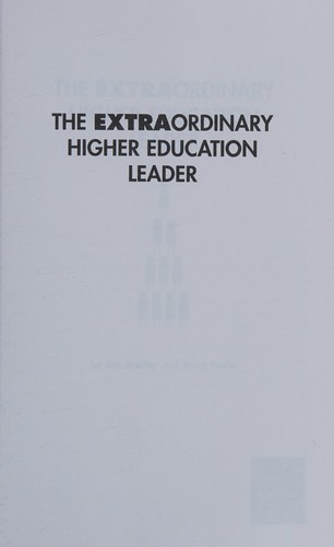 The Extraordinary Higher Education Leader