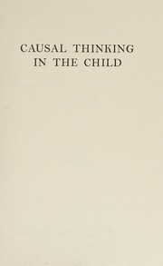 Causal thinking in the child, a genetic and experimental approach