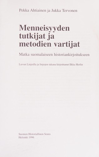 Menneisyyden tutkijat ja metodien vartijat
