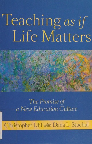 Teaching as if life matters