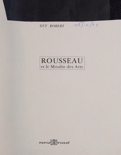 Rousseau et le Moulin des arts