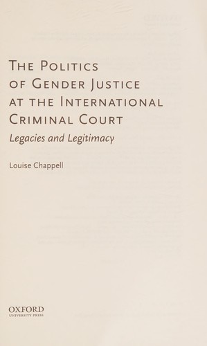 The politics of gender justice at the International Criminal Court
