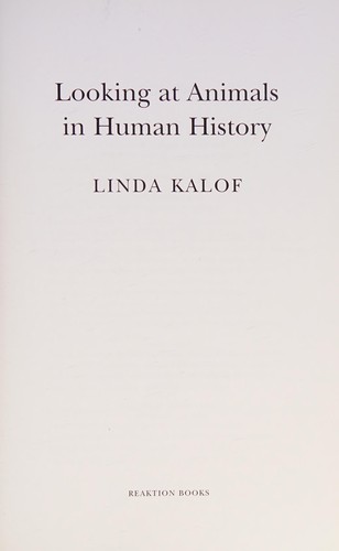 LOOKING AT ANIMALS IN HUMAN HISTORY