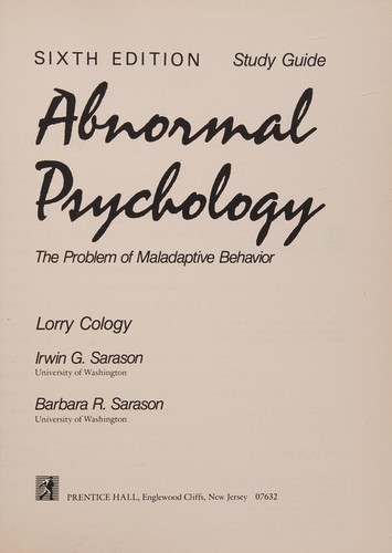 Study guide [to] Abnormal psychology, the problem of maladaptive behavior, 6th ed. [by] Irwin G. Sarason, Barbara R.Sarason