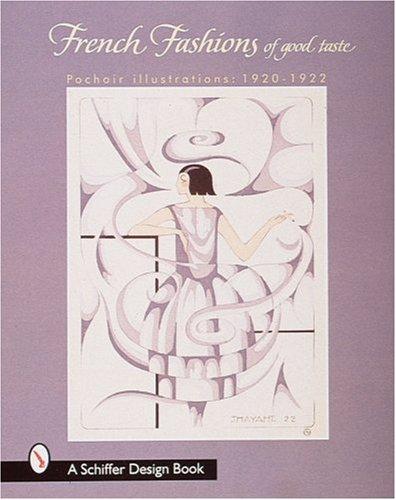 French fashions of "good taste", 1920-1922, from Pochoir illustrations
